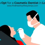 A guide on selecting a cosmetic dentist in London, featuring tips and considerations for making the right choice.