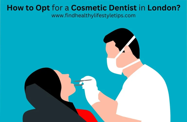 A guide on selecting a cosmetic dentist in London, featuring tips and considerations for making the right choice.